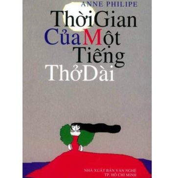 Thời Gian Của Một Tiếng Thở Dài – Anne Philipe thoi gian cua mot tieng tho dai