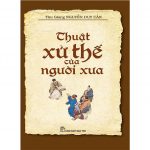 Thuật Xử Thế Của Người Xưa thuat xu the cua nguoi xua