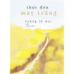 Thực Đơn Mây Trắng – Hoàng Tố Mai thuc don may trang