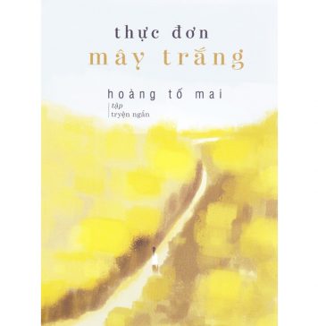 Thực Đơn Mây Trắng – Hoàng Tố Mai thuc don may trang
