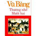 Thương Nhớ Mười Hai – Vũ Bằng thuong nho muoi hai