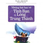 Những Bài Học Về Tình Bạn Và Lòng Trung Thành tinh ban va long truong thanh