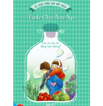 Tình Cha Ấm Áp – Nguyễn Viên Như tinh cha am ap