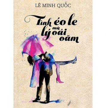Tình Éo Le Mà Lý Oái Ăm – Lê Minh Quốc tinh eo le ma ly oai oam