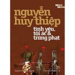 Tình Yêu, Tội Ác Và Trừng Phạt – Nguyễn Huy Thiệp tinh yeu toi ac va trung phat