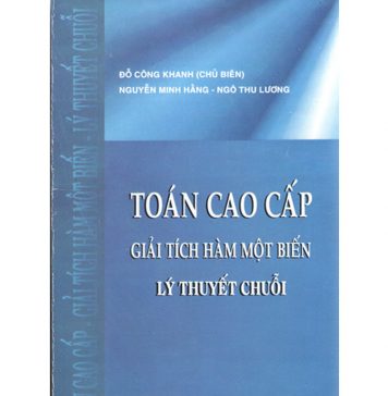 Toán cao cấp. Giải tích hàm một biến. Lý thuyết chuỗi toan cao cap