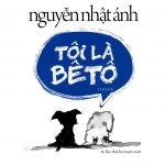 Tôi Là Bê Tô – Nguyễn Nhật Ánh toi la be to