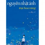 Trại Hoa Vàng – Nguyễn Nhật Ánh trai hoa vang