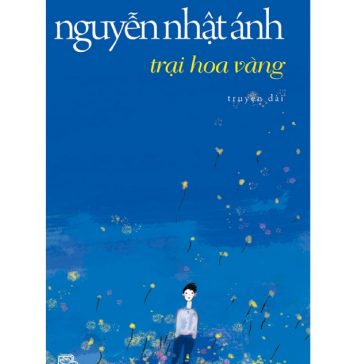 Trại Hoa Vàng – Nguyễn Nhật Ánh trai hoa vang