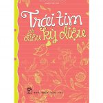 Trái Tim Có Điều Kỳ Diệu trai tim co dieu ki dieu