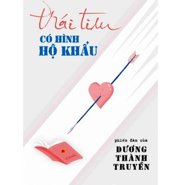 Trái Tim Có Hình Hộ Khẩu – Dương Thành Truyền trai tim co hinh ho khau