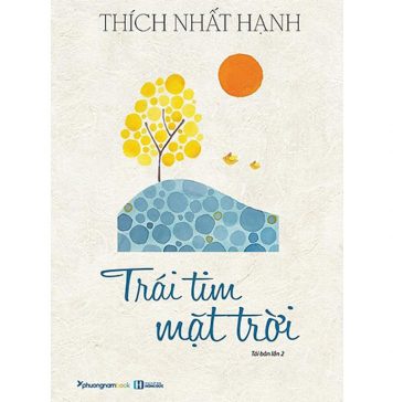 Trái Tim Mặt Trời – Thích Nhất Hạnh trai tim mat troi
