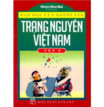 Trạng Nguyên Việt Nam tập 4 trang nguyen viet nam tap 4