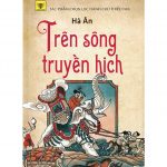 Trên Sông Truyền Hịch – Hà Ân tren song truyen hich