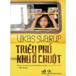 Triệu Phú Khu Ổ Chuột – Vikas Swarup trieu phu khu o chuot