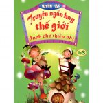 Truyện Hay Thế Giới Dành Cho Thiếu Nhi tập 3 truyen hay the gioi danh cho thieu nhi t3