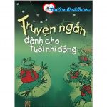 Truyện Ngắn Dành Cho Tuổi Nhi Đồng – Phong Thu truyen ngan danh cho tuoi nhi dong