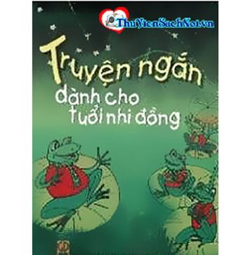 Truyện Ngắn Dành Cho Tuổi Nhi Đồng – Phong Thu truyen ngan danh cho tuoi nhi dong
