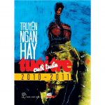 Truyện Ngắn Hay Tuổi Trẻ Cuối Tuần 2010-2011 truyen ngan hay