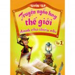 Truyện Hay Thế Giới Dành Cho Thiếu Nhi Tập 1 truyen ngan hay thế gioi danh cho thieu nhi t1