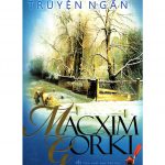 Tuyển Tập Truyện Ngắn Macxim Gorki truyen ngan macxim