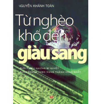 Từ Nghèo Khổ Đến Giàu Sang tu ngheo kho den giau sang