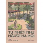 Tự Nhiên Như Người Hà Nội – Nguyễn Trương Quý tu nhien nhu nguoi ha noi