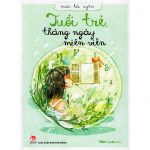 Tuổi Trẻ Tháng Ngày Miên Viễn – Mai Hà Uyên tuoi tre thang ngay mien vien
