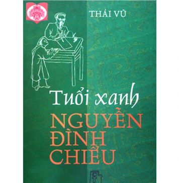 Tuổi Xanh Nguyễn Đình Chiểu – Thái Vũ tuoi xanh nguyen dinh chieu