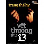Vết Thương Thứ Mười Ba – Trang Thế Hy vet thuong thu 13