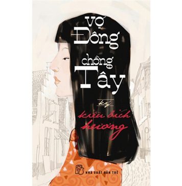 Vợ Đông Chồng Tây – Kiều Bích Hương vo dong chong tay