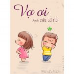 Vợ Ơi Anh Biết Lỗi Rồi vo oi anh biet loi roi