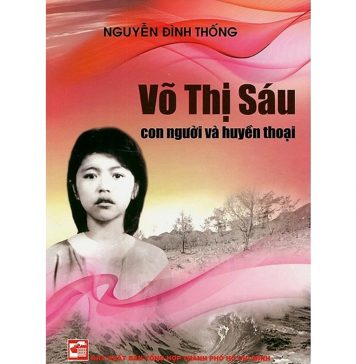 Võ Thị Sáu – Con Người Và Huyền Thoại – Nguyễn Đinh Thống vo thi sau