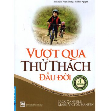 Vượt Qua Thử Thách Đầu Đời – Jack Canfield & Mark Victor Hansen vuot len thu thach dau doi