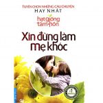 Xin Đừng Làm Mẹ Khóc xin dung lam me khoc