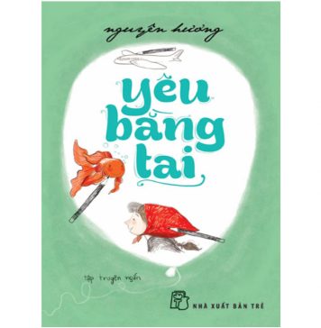 Yêu Bằng Tai – Nguyên Hương yeu bang tai