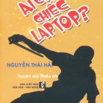 Ai Cướp chiếc Laptop ai cuop chiec laptop