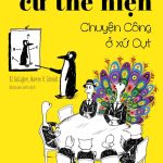 Có điều kiện cứ thể hiện chuyện công ở xứ cụt co dieu kien cu the hien chuyen cong o xu cut
