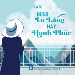 Đừng lo lắng hãy hạnh phúc dung lo lang hay hanh phuc