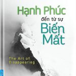 Hạnh phúc đến từ sự biến mất hanh phuc den tu su bien mat