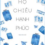 Hộ Chiếu Hạnh Phúc ho chieu hanh phuc