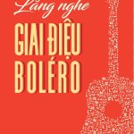 Lắng Nghe Giai điệu Bolero lang nghe giai dieu bolero