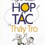 Nghệ Thuật Hợp Tác Thầy Trò nghe thuat hop tac thay tro