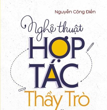 Nghệ Thuật Hợp Tác Thầy Trò nghe thuat hop tac thay tro