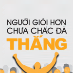 Người Giỏi Hơn Chưa Chắc Đã Thắng nguoi gioi hon chua chac da thang