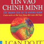 Tin vào chính mình – Sức mạnh của sự khẳng định tin vao chinh minh suc manh cua su khang dinh