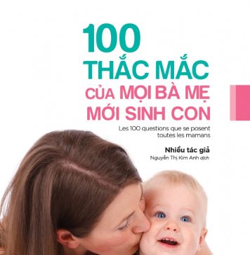 100 thắc mắc của mọi bà mẹ mới sinh con 100 thac mac cua moi ba me moi sinh con