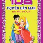 108 truyện dân gian hay nhất Thế giới 108 truyen dan gian hay nhat the gioi