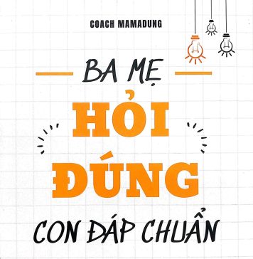 Ba mẹ hỏi đúng – Con đáp chuẩn ba me hoi dung con dap chuan