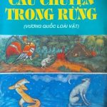 Câu chuyện trong rừng (Vương quốc loài vật) cau chuyen trong rung vuong quoc loai vat